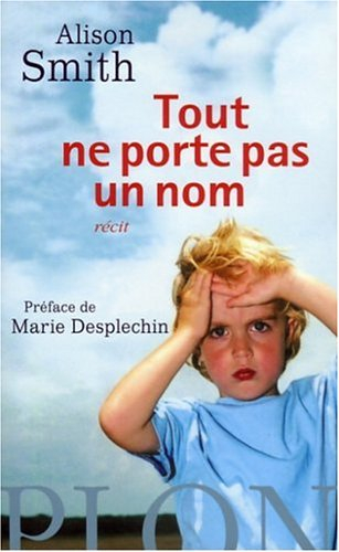 Tout ne porte pas un nom : récit