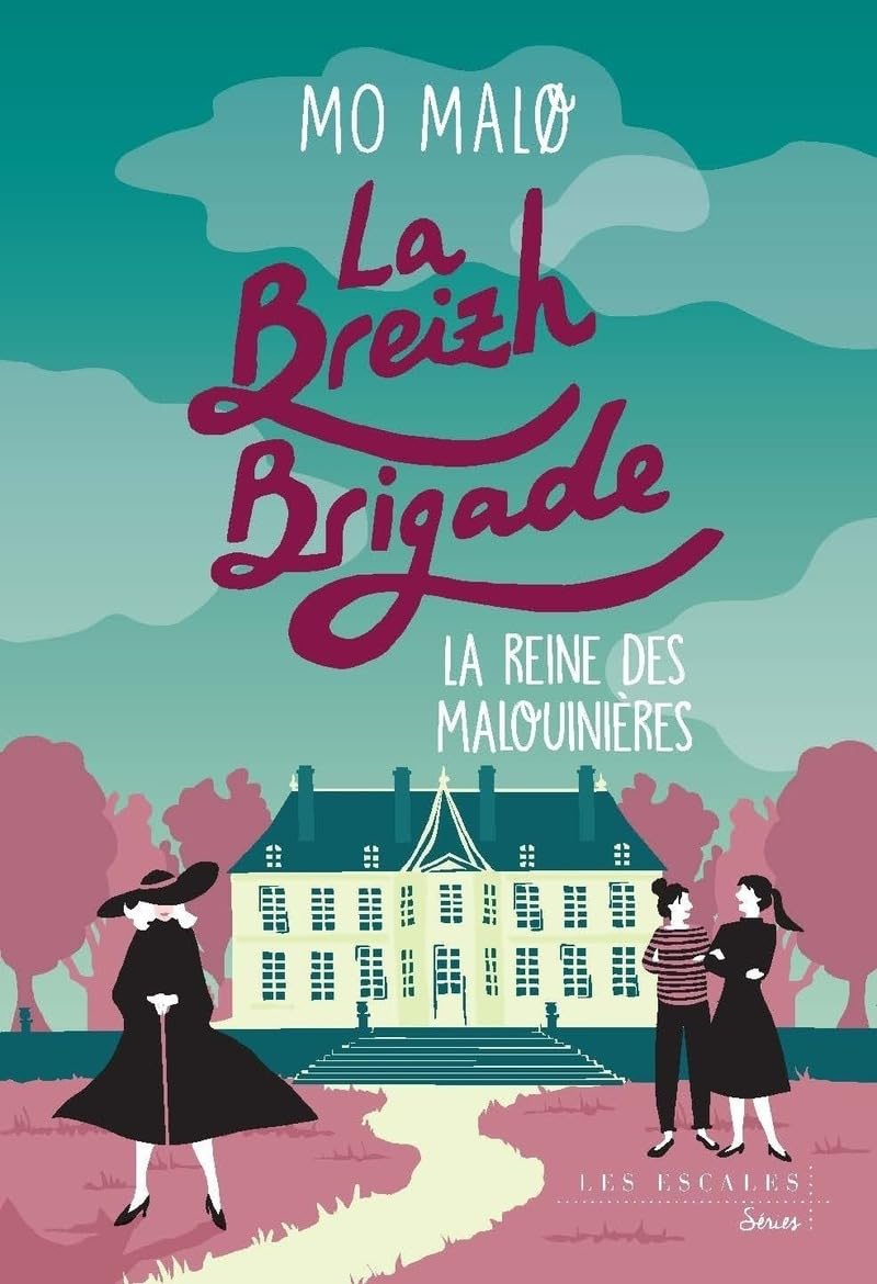 La Breizh brigade. Vol. 6. La reine des malouinières