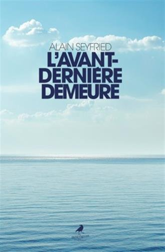 L'avant-dernière demeure