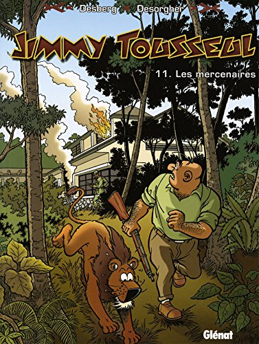Les aventures de Jimmy Tousseul. Vol. 11. Les mercenaires