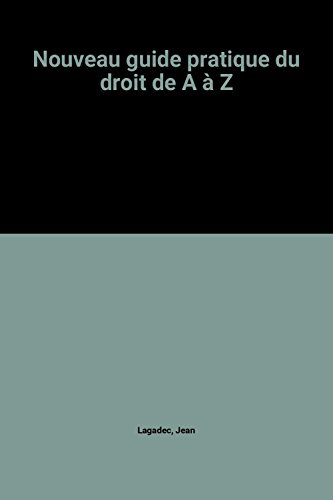 nouveau guide pratique du droit de a à z