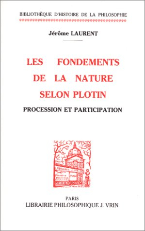 Les Fondements de la nature selon Plotin : procession et participation