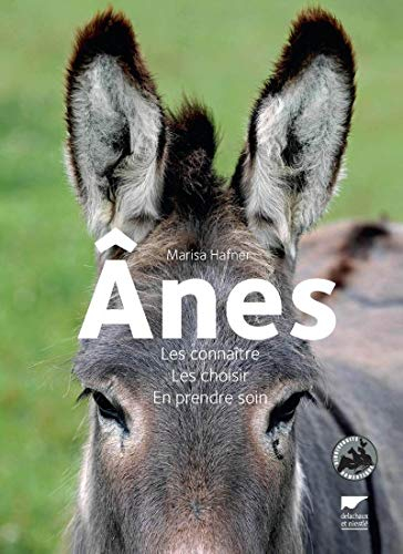 Anes : les connaître, les choisir, en prendre soin