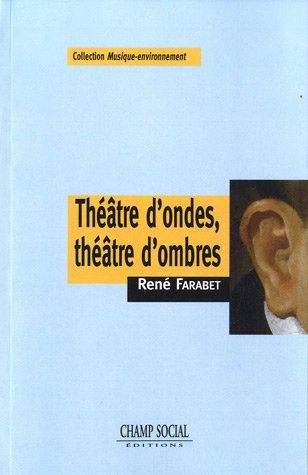 Théâtre d'ondes, théâtre d'ombres