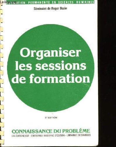 organiser les sessions de formation.