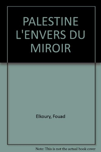 Palestine : l'envers du miroir