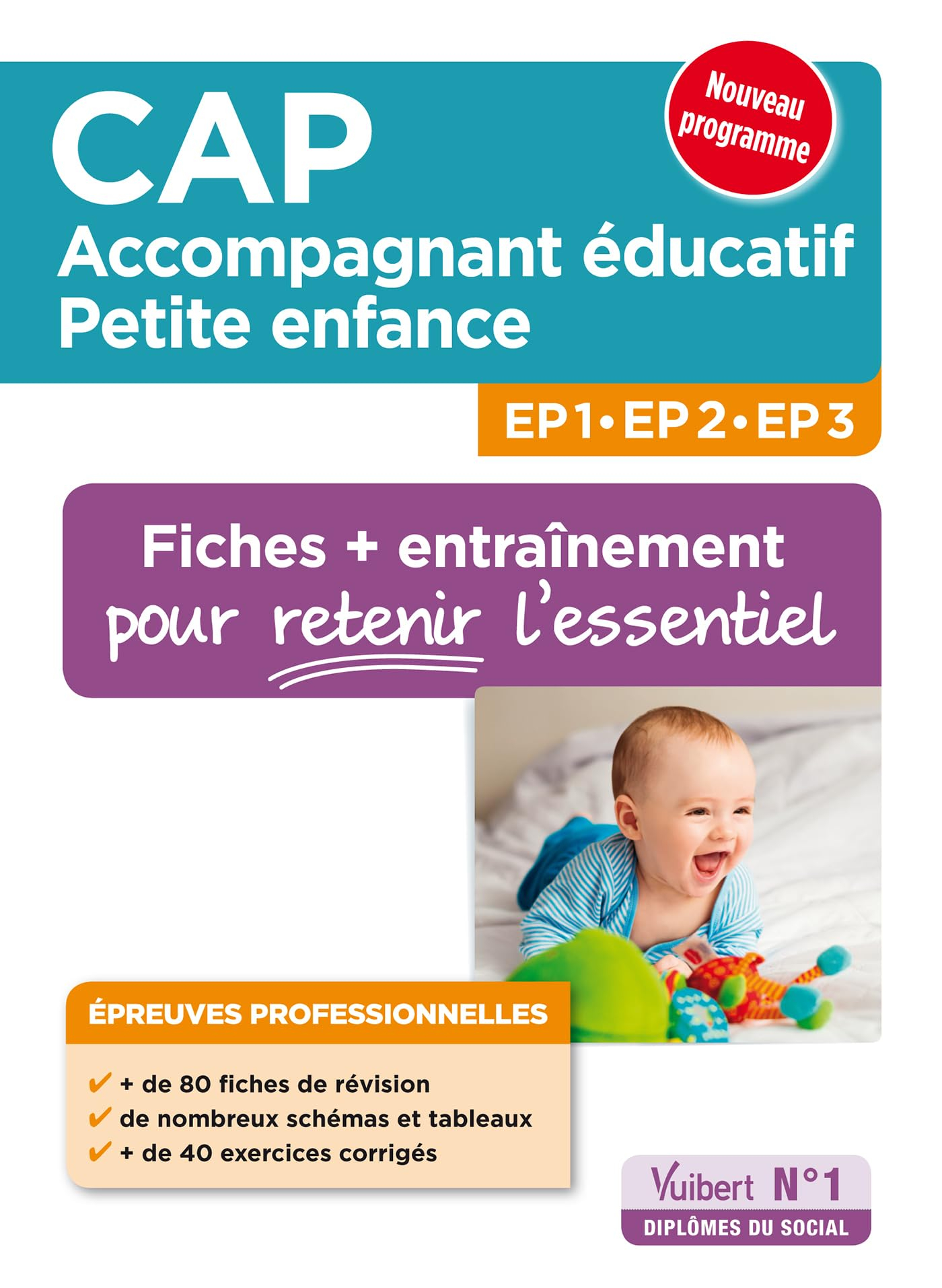 CAP accompagnant éducatif petite enfance, EP1, EP2, EP3 : fiches + entraînement pour retenir l'essen