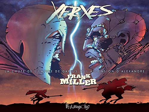 Xerxès : la chute de l'empire de Darius et l'ascension d'Alexandre