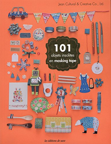 101 objets insolites en masking tape