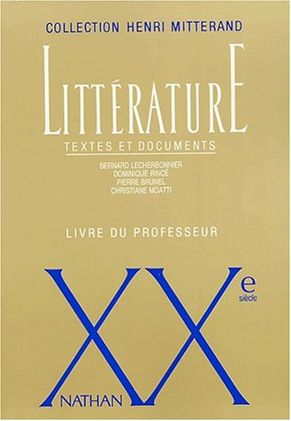 littérature xxème siècle. textes et documents, livre du professeur