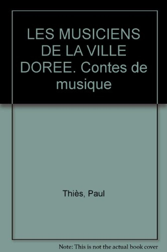 Les musiciens de la ville dorée