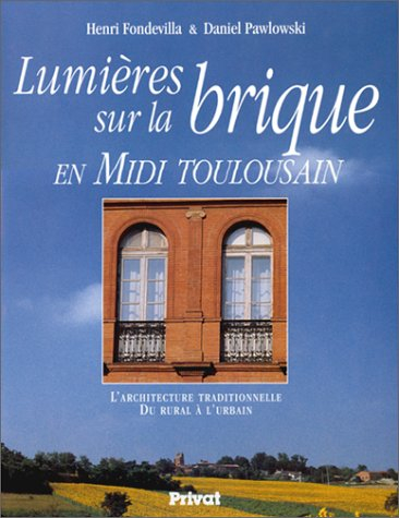 Lumières sur la brique en Midi toulousain : du rural à l'urbain