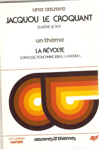 Jacquou le Croquant : une oeuvre. La révolte : un thème