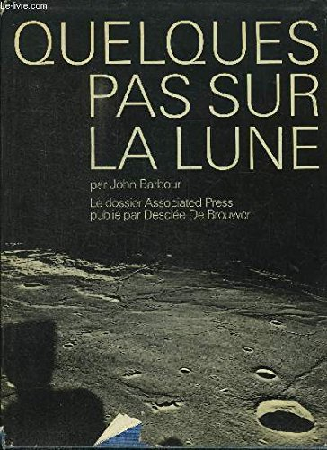 quelques pas sur la lune - le dossier associated press publie par desclee de brouwer