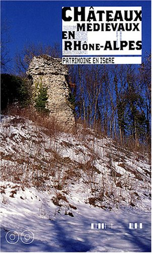 châteaux médiévaux en rhône-alpes