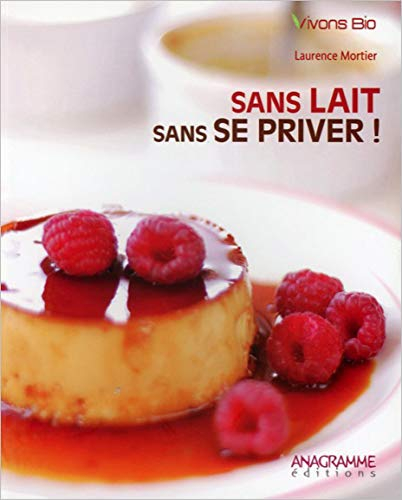 Sans lait et sans se priver