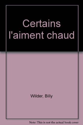 Certains l'aiment chaud : Billy Wilder