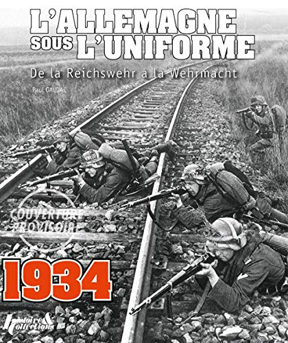 L'Allemagne sous uniforme : les armées, la police, le parti national socialiste, les douanes, les ch