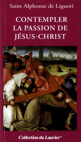 Contempler la passion de Jésus-Christ