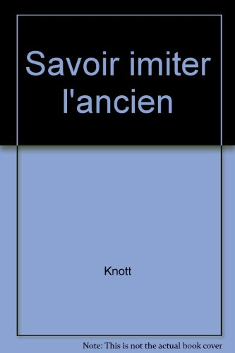 Savoir imiter l'ancien