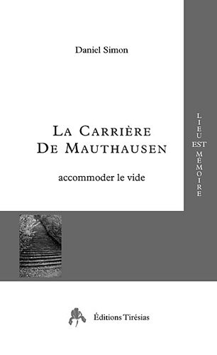 La carrière de Mauthausen : accommoder le vide