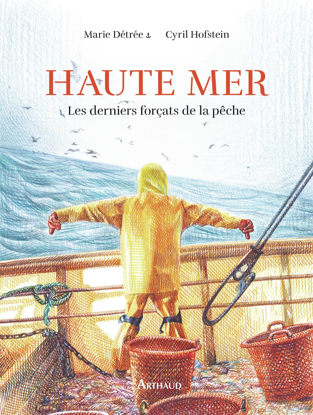 Haute mer : les derniers forçats de la pêche