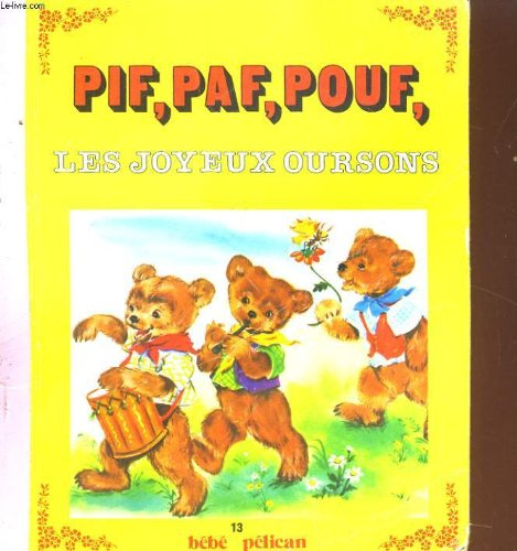 Pif, Paf, Pouf, les joyeux oursons