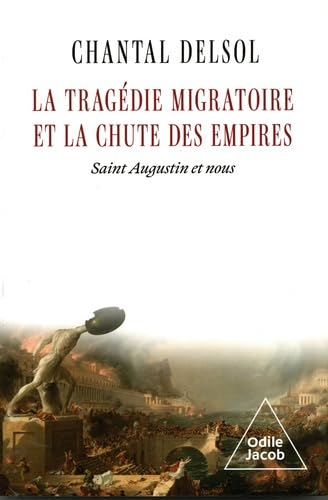 La tragédie migratoire et la chute des empires : saint Augustin et nous