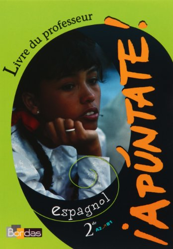 apuntate 2de &#x2022, livre du professeur