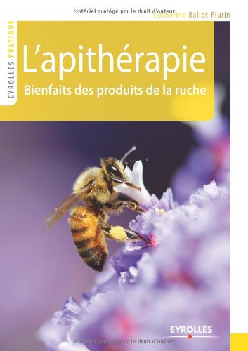 L'apithérapie : bienfaits des produits de la ruche