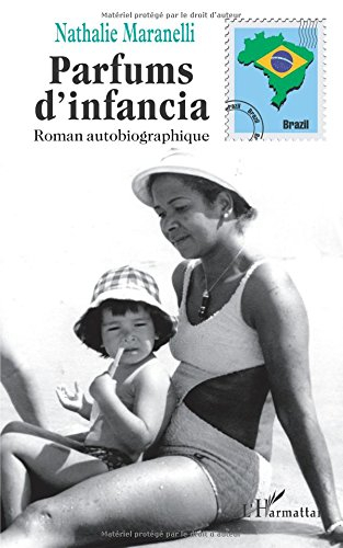 Parfums d'infancia : roman autobiographique