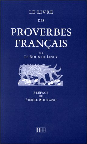 Le livre des proverbes français. Essai sur la philosophie de Sancho Pança
