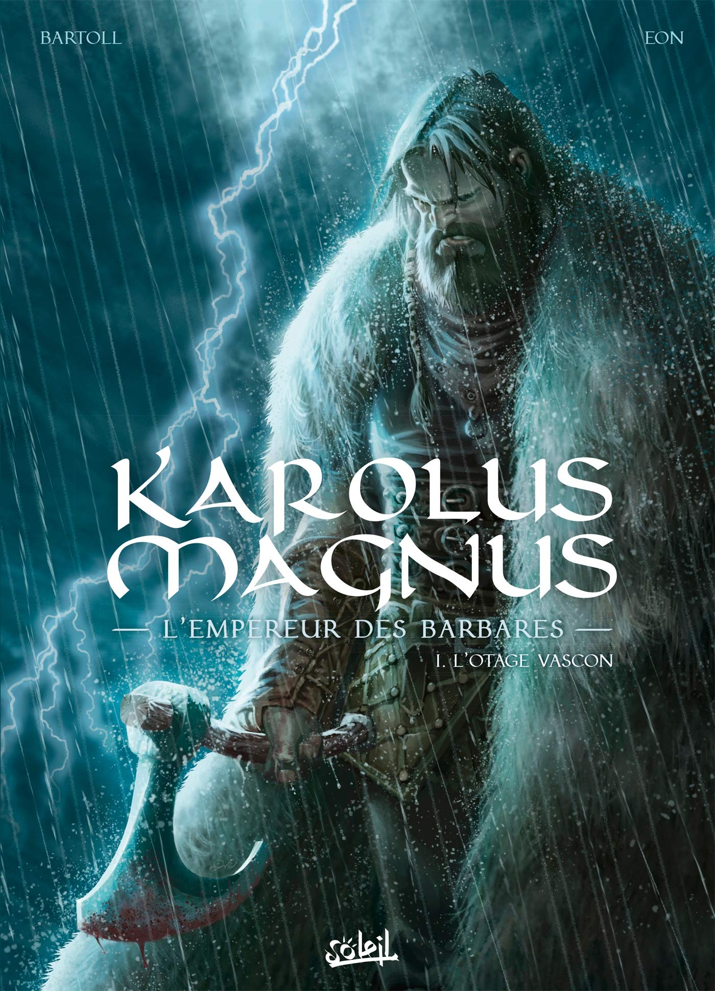 Karolus Magnus : l'empereur des barbares. Vol. 1. L'otage vascon