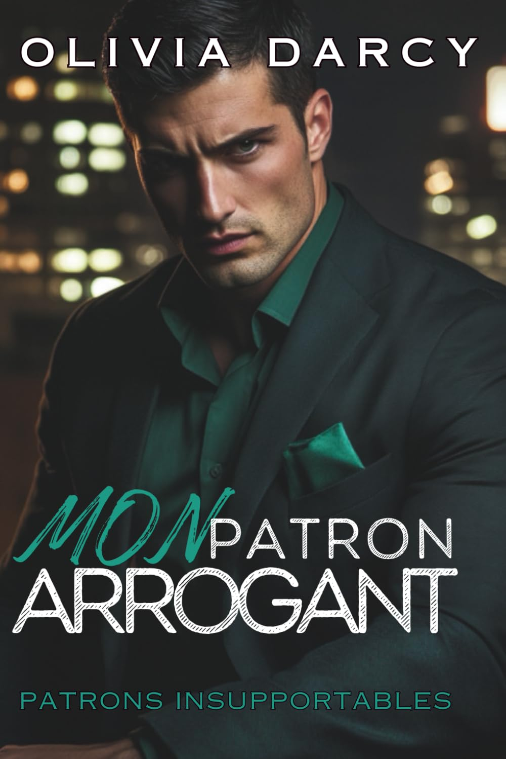 Mon Patron Arrogant: Mariage forcé et vengeance : Un romance au bureau brûlant