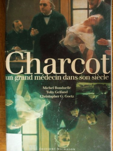 Charcot : un grand médecin dans son siècle