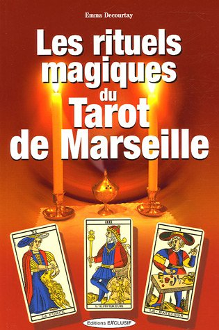 Les rituels magiques du tarot de Marseille