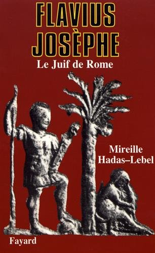 Flavius Josèphe : le juif de Rome