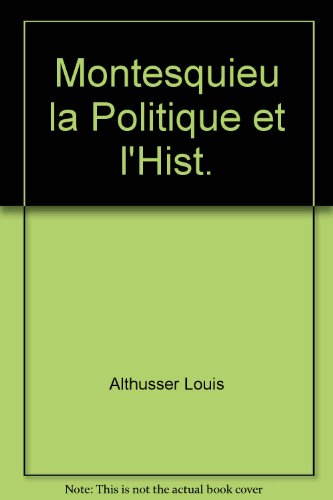 montesquieu la politique et l'hist.