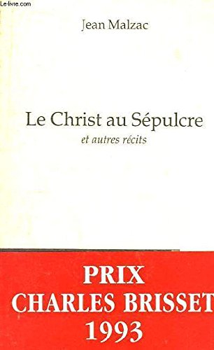 le christ au sépulcre et autres récits