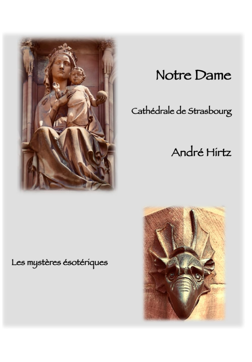 Notre Dame Cathédrale de Strasbourg: Les mystères ésotériques