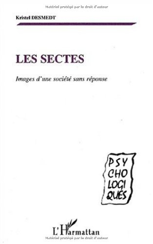 les sectes, images d'une société sans réponses