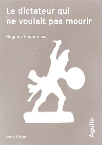 le dictateur qui ne voulait pas mourir