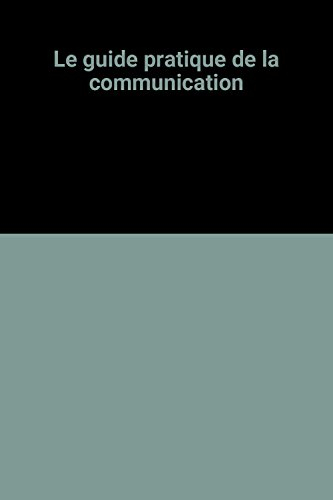 Le Guide pratique de la communication