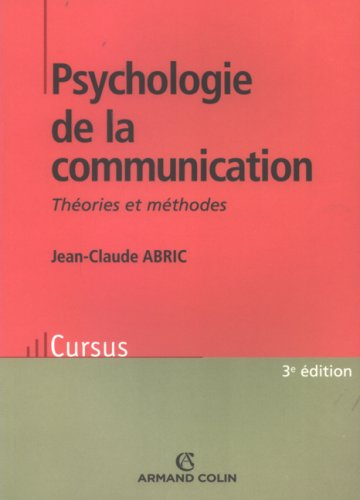 Psychologie de la communication : théories et méthodes