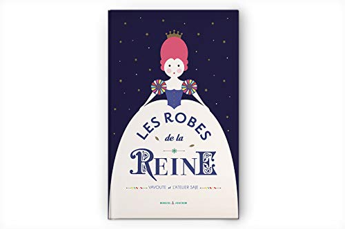 Les robes de la reine
