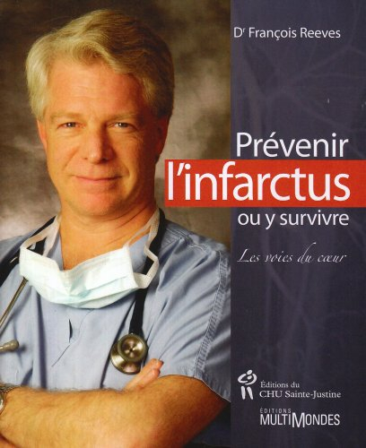 prévenir l'infarctus ou y survivre : les voies du coeur