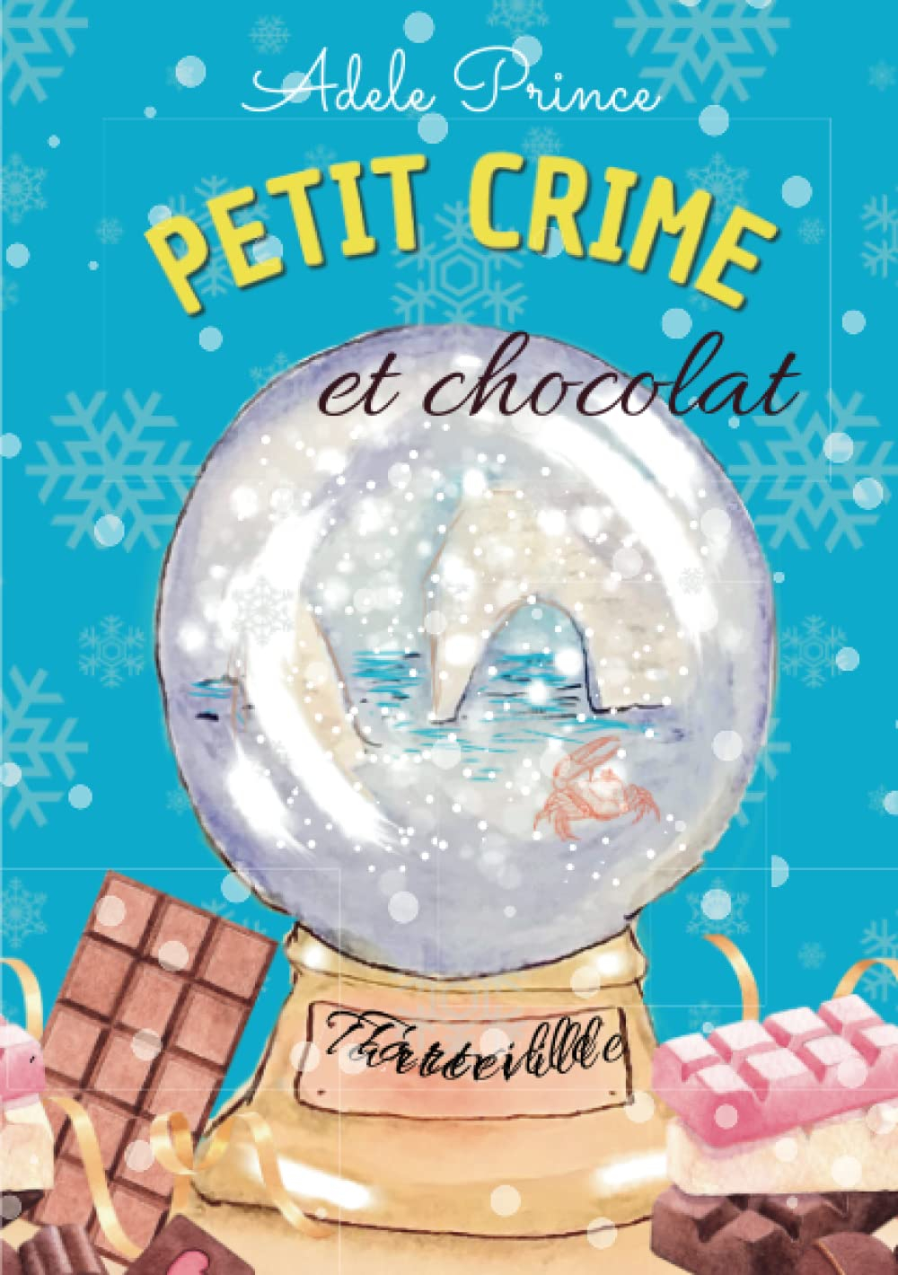 PETIT CRIME et chocolat : Les enquêtes de Charlotte Latourette