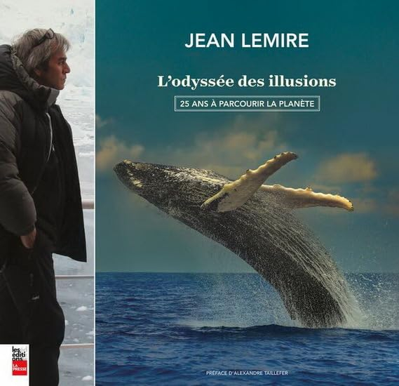 L'odyssée des illusions : 25 ans à parcourir la planète