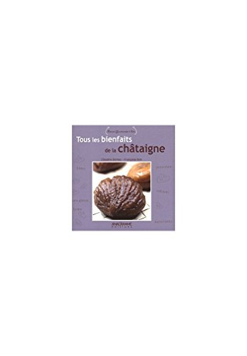 Tous les bienfaits de la châtaigne