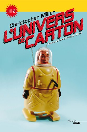 L'univers de carton : un guide du monde de Phoebus K. Dank